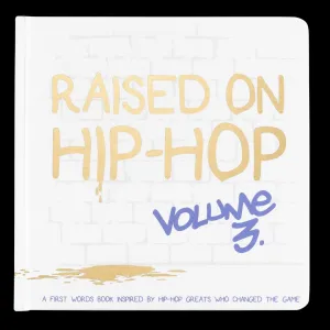 RAISED ON HIP HOP VOLUME 3